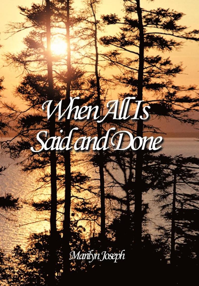 When All Is Said and Done 1