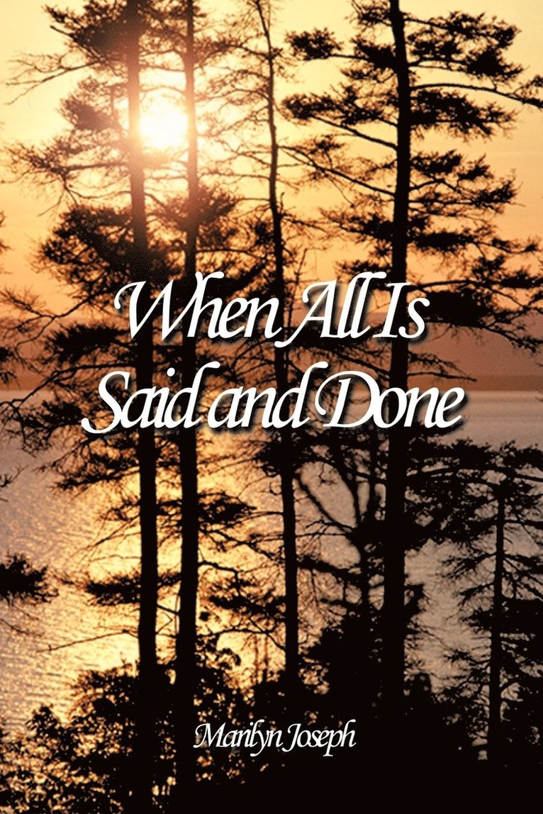 When All Is Said and Done 1