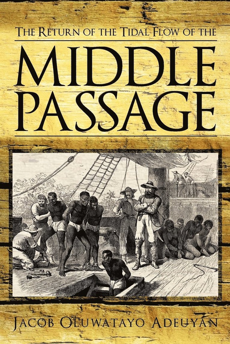 The Return of the Tidal Flow of the Middle Passage 1