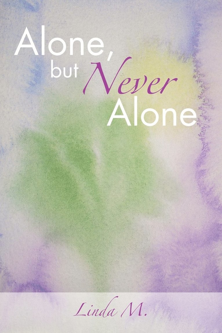 Alone, But Never Alone 1