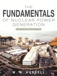 bokomslag The Fundamentals of Nuclear Power Generation