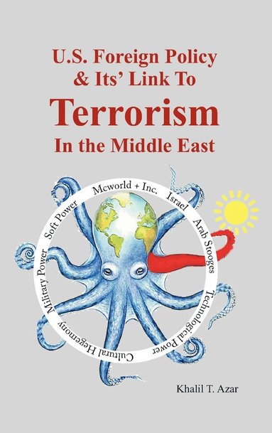 bokomslag American Foreign Policy & Its' Link To Terrorism In The Middle East