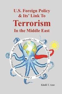 bokomslag American Foreign Policy & Its' Link To Terrorism In The Middle East