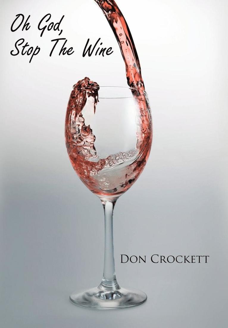 Oh God, Stop The Wine