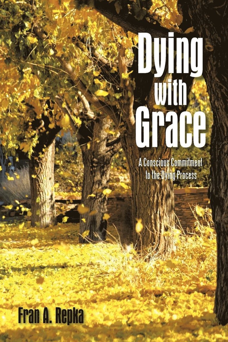 Fran A. Repka - Dying with Grace, Häftad