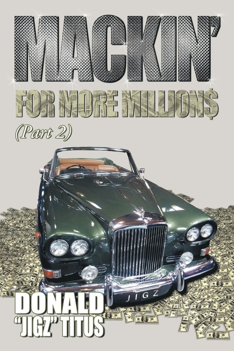 Donald Jigz Titus - Mackin for More Millions (Pt-2), Häftad