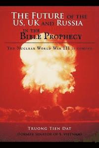 bokomslag The Future of the US, UK and Russia in the Bible Prophecy