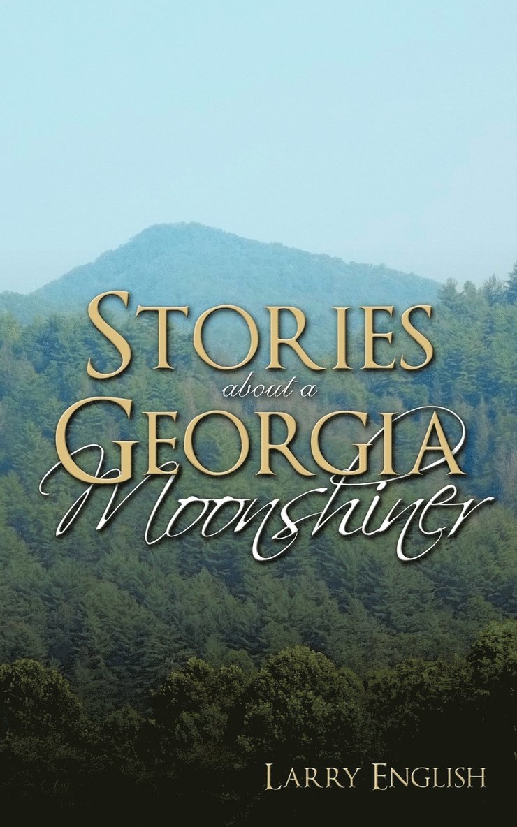 Stories About a Georgia Moonshiner