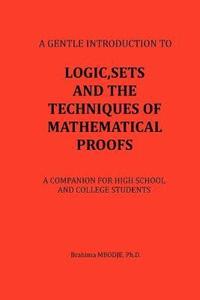 bokomslag Logic, Sets and the Techniques of Mathematical Proofs