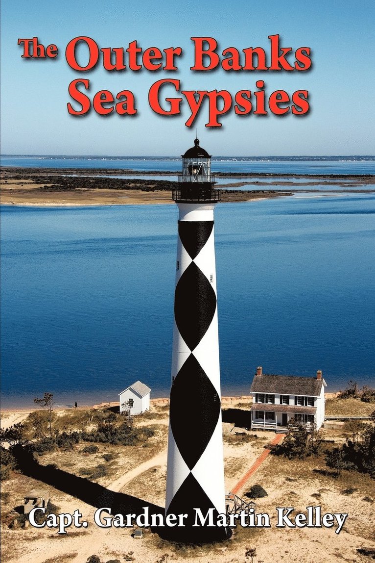 Capt. Gardner Martin Kelley, Capt Gardner Martin Kelley - Outer Banks Sea Gypsies, Häftad