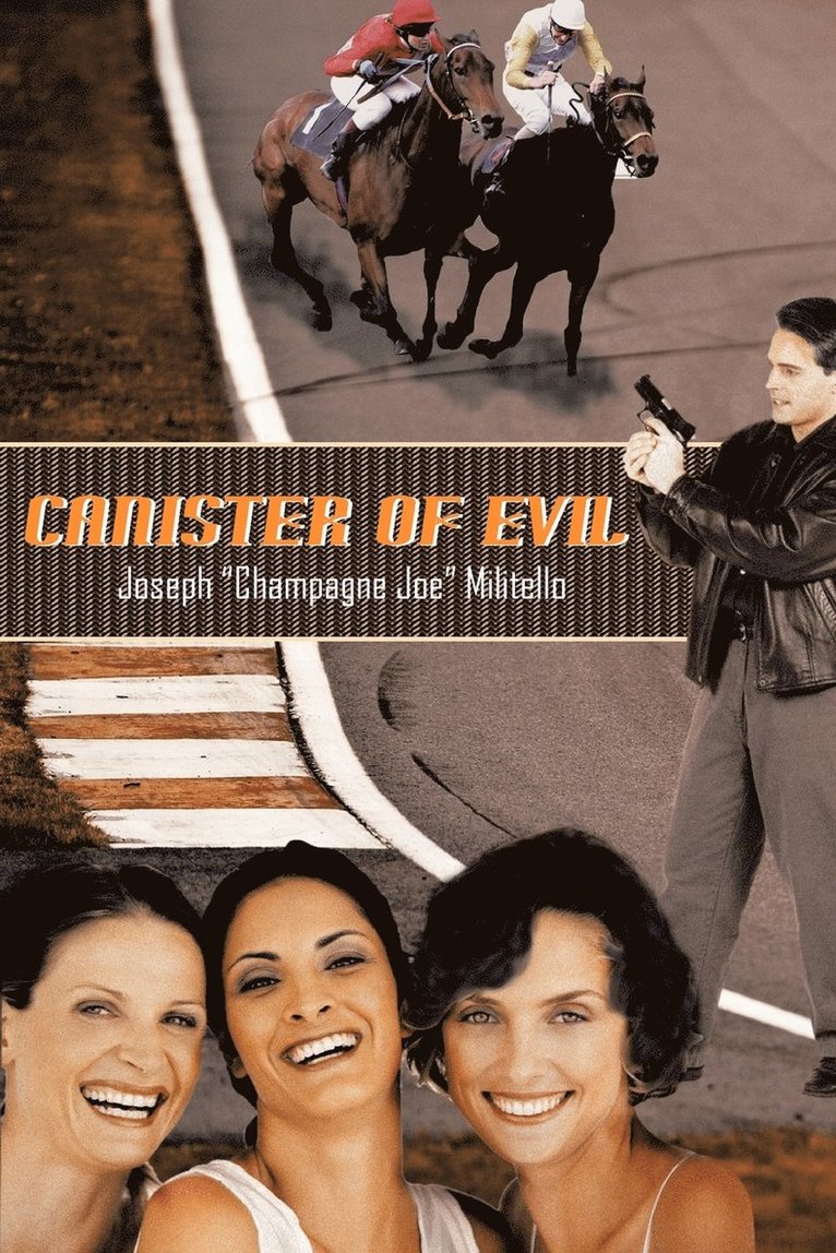 Joseph "Champagne Joe" Militello, Joseph Champagne Joe Militello - Canister Of Evil, Häftad