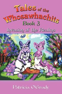 bokomslag Tales of the Whosawhachits; Invasion of the Realms - BOOK 3