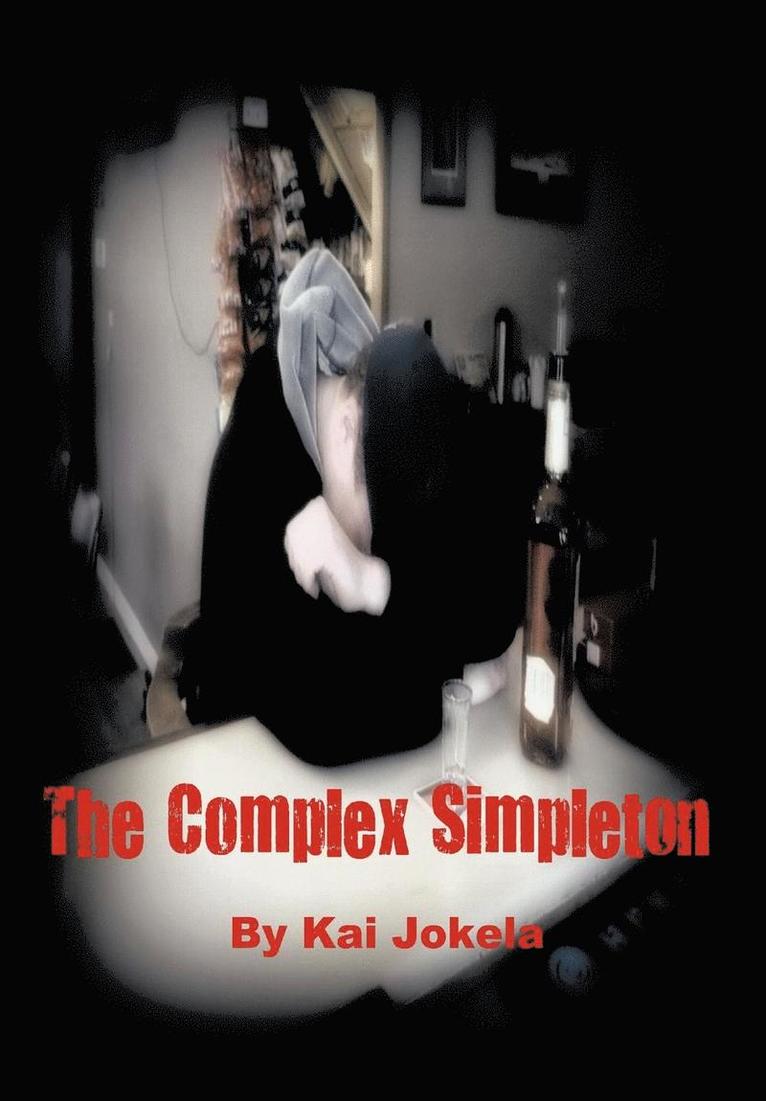 Kai Jokela - Complex Simpleton, Inbunden