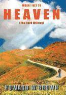 Howard W. Brown, Howard W Brown - When I Get to Heaven, Inbunden