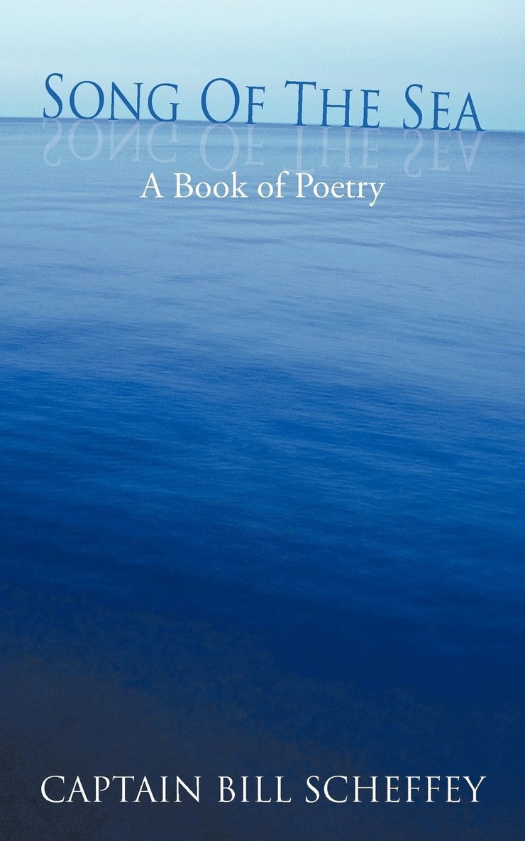 CAPTAIN BILL SCHEFFEY, Captain Bill Scheffey - Song Of The Sea, Häftad