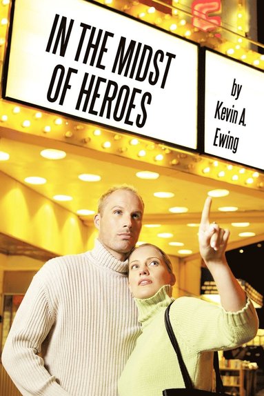 Kevin A. Ewing - In The Midst Of Heroes, Häftad