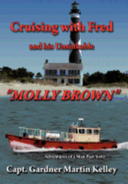 bokomslag Cruising with Fred and His Unsinkable &quot;MOLLY BROWN&quot;
