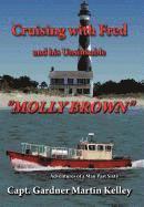Capt. Gardner Martin Kelley, Capt Gardner Martin Kelley - Cruising with Fred and His Unsinkable "MOLLY BROWN", Inbunden