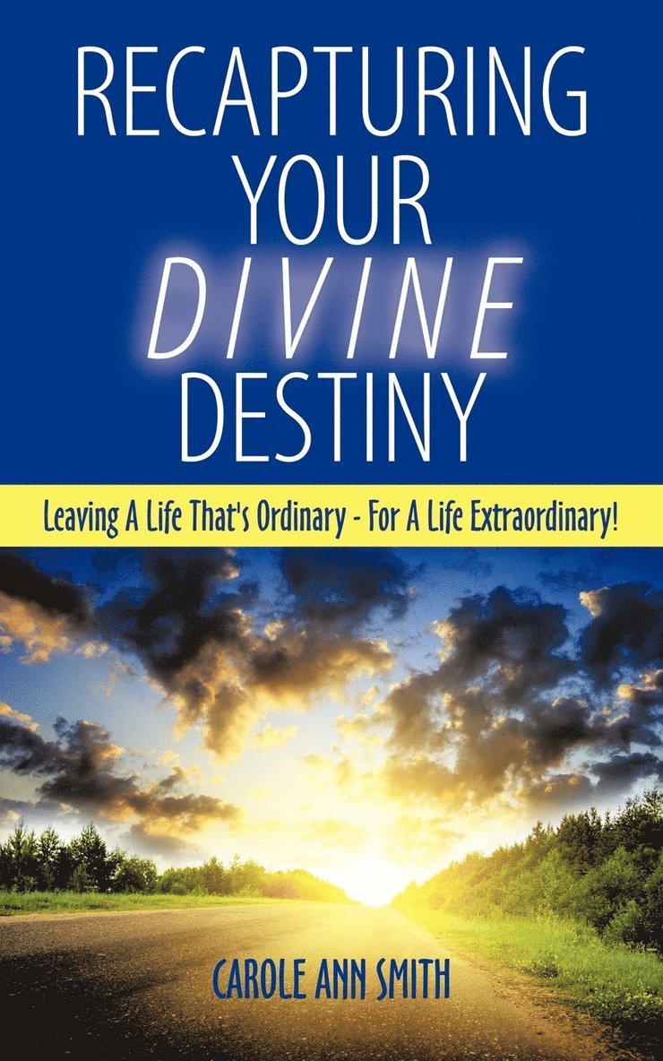 Carole Ann Smith - Recapturing Your Divine Destiny, Häftad
