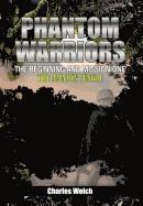 Phantom Warriors---The Beginning and Mission One