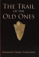 The Trail of the Old Ones 1