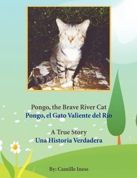 bokomslag Pongo, the Brave River Cat Pongo, El Gato Valiente Del Rio