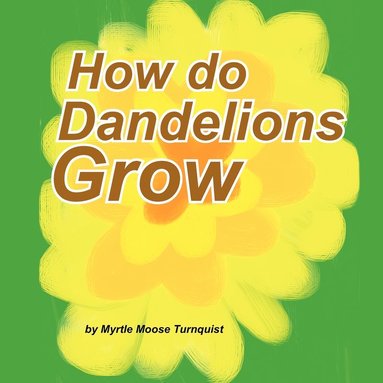 bokomslag How Do Dandelions Grow