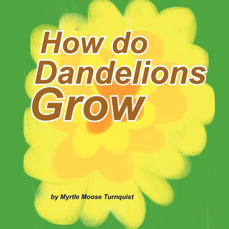 How Do Dandelions Grow 1