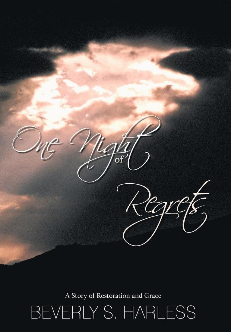 Beverly S. Harless, Beverly S Harless - One Night of Regrets, Inbunden