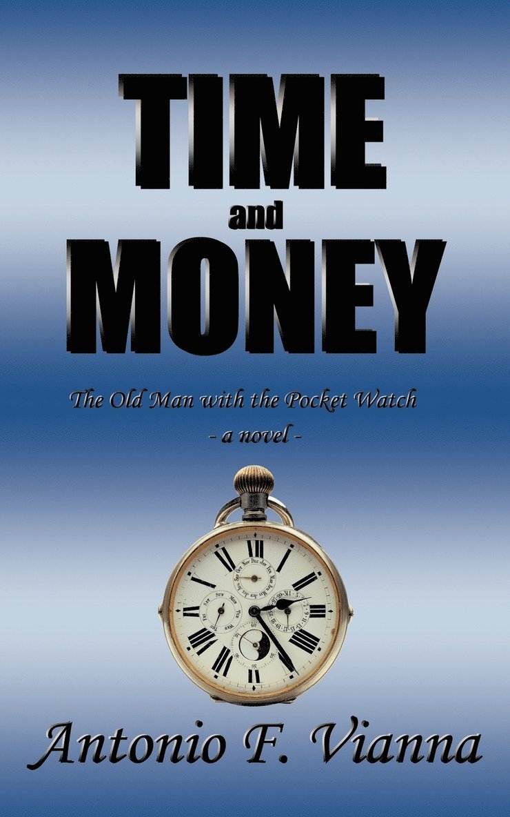 Antonio F. Vianna - Time and Money, Häftad