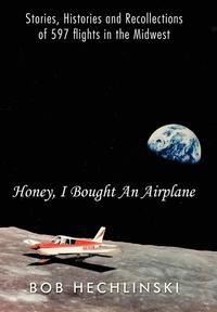 bokomslag Honey, I Bought An Airplane