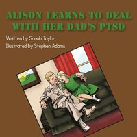 bokomslag Alison Learns to Deal with Her Dad's PTSD