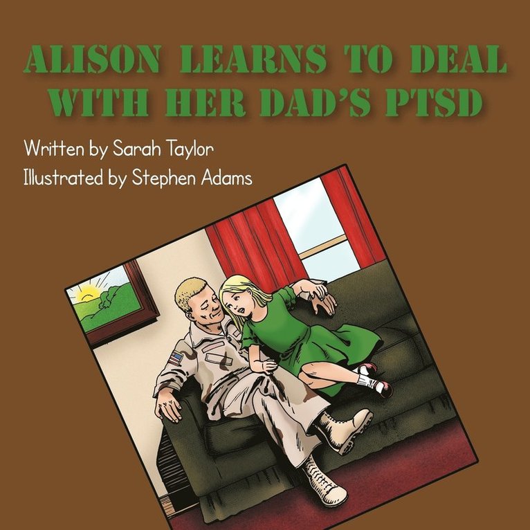 Alison Learns to Deal with Her Dad's PTSD 1