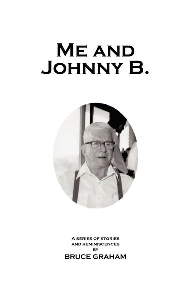 Bruce Graham - Me and Johnny B., Inbunden