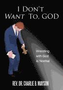 I Don't Want To, God 1