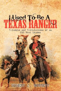bokomslag I Used to be A Texas Ranger