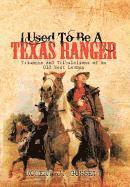 bokomslag I Used to be A Texas Ranger