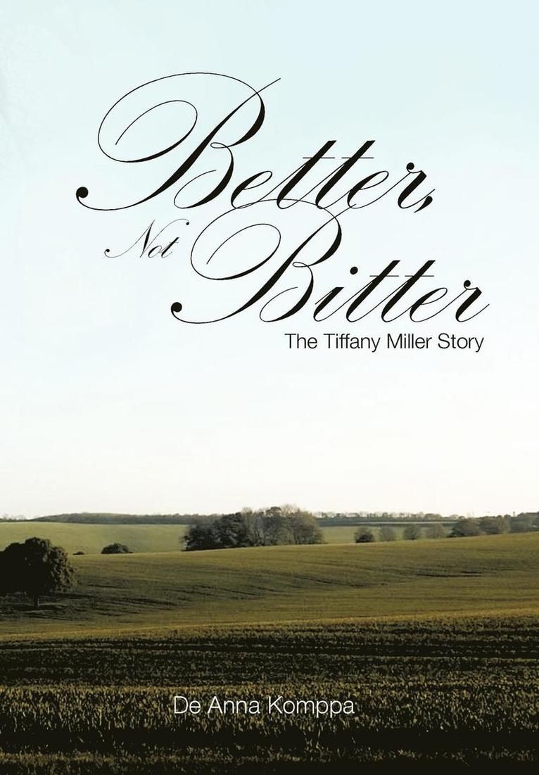 De Anna Komppa - Better, Not Bitter, Inbunden