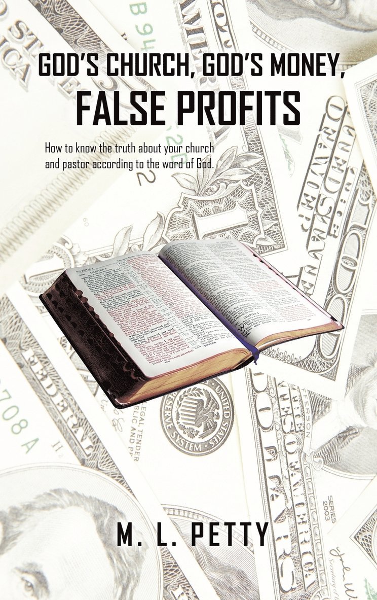 God's Church, God's Money, False Profits 1