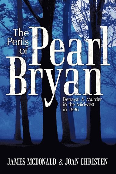 James McDonald, Joan Christen - Perils of Pearl Bryan, Häftad