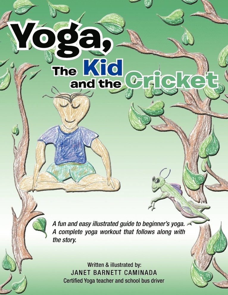Yoga, The Kid and the Cricket 1