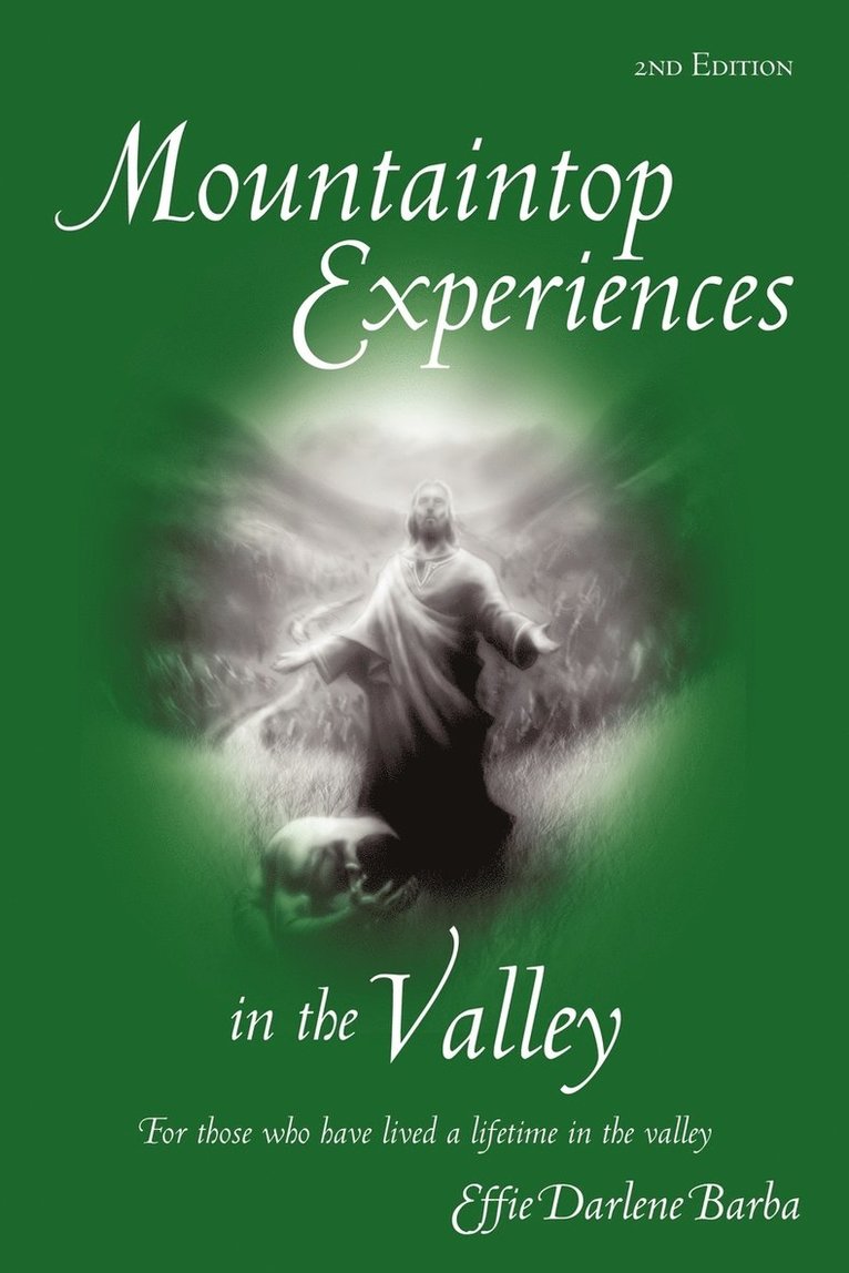 Mountaintop Experiences in the Valley, 2nd Edition