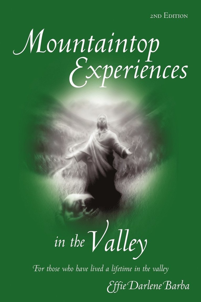 Mountaintop Experiences in the Valley, 2nd Edition 1