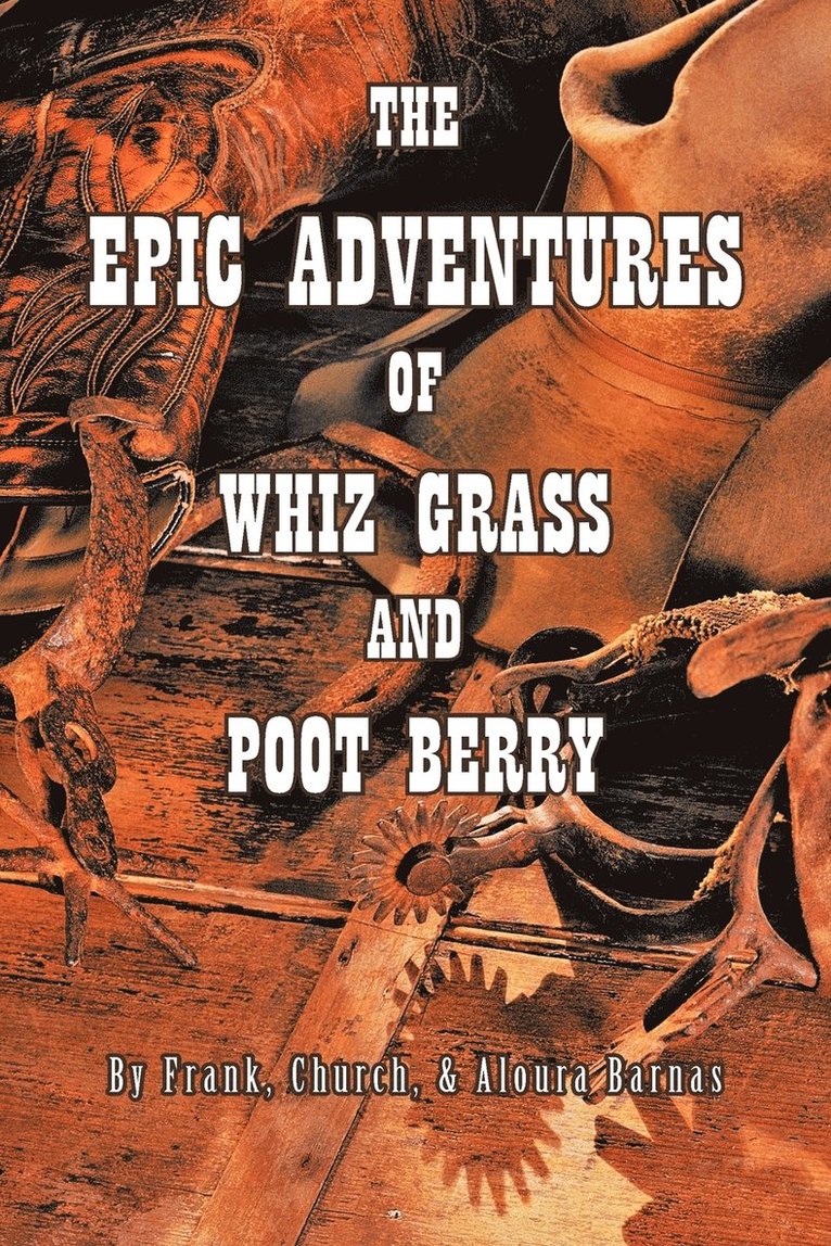 THE Epic Adventures of Whiz Grass and Poot Berry 1