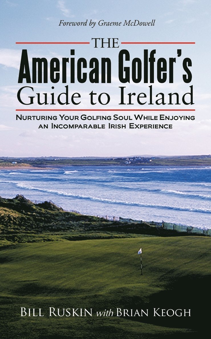 Bill Ruskin - American Golfer's Guide to Ireland, Häftad