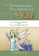 bokomslag The Dermatologists' Prescription For a New You!