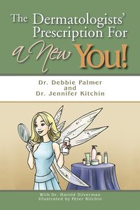 bokomslag The Dermatologists' Prescription For a New You!