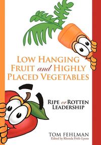 bokomslag Low Hanging Fruit And Highly Placed Vegetables