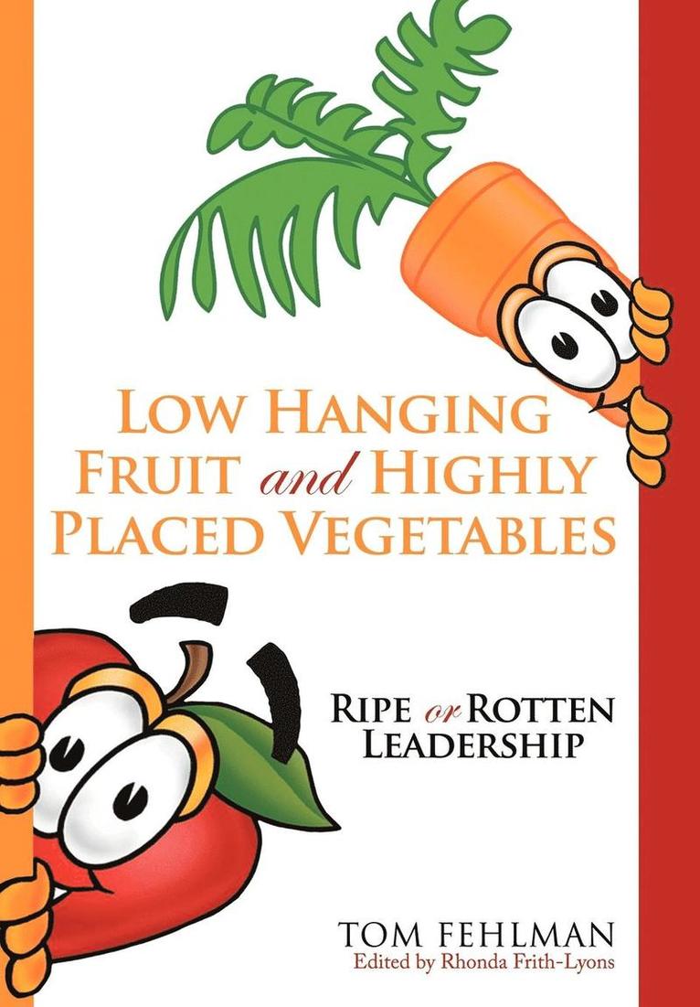 Low Hanging Fruit And Highly Placed Vegetables 1