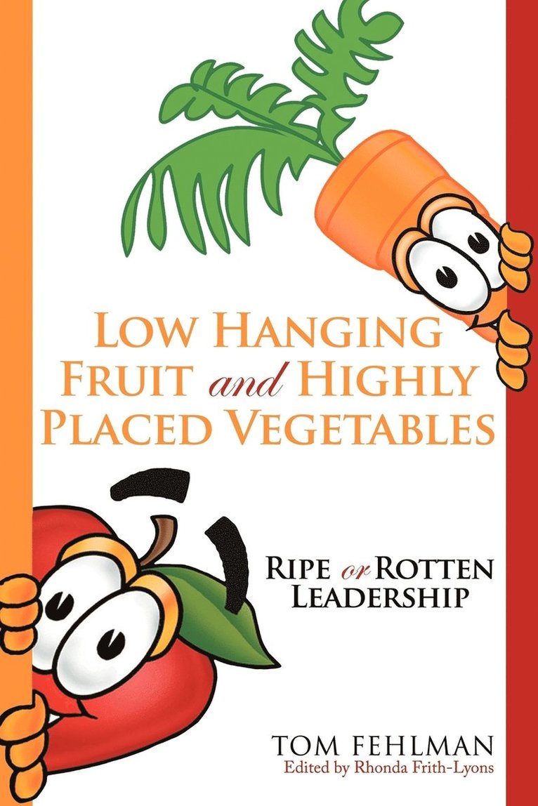 Tom Fehlman - Low Hanging Fruit And Highly Placed Vegetables, Häftad